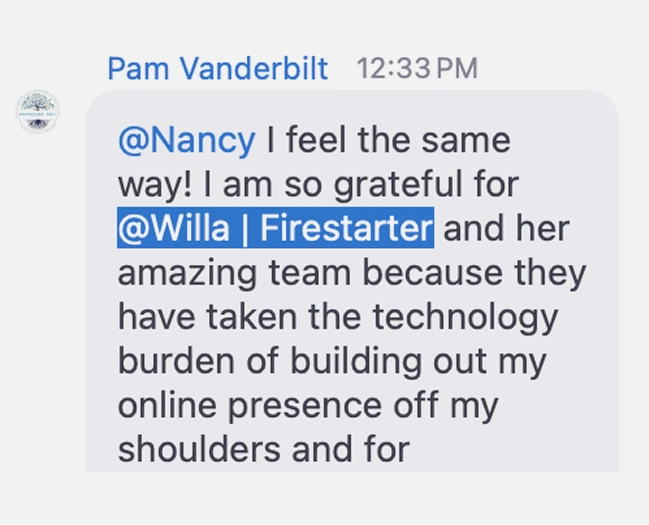 Pam: So grateful for Willa and her team for taking the tech burden off my shoulders.